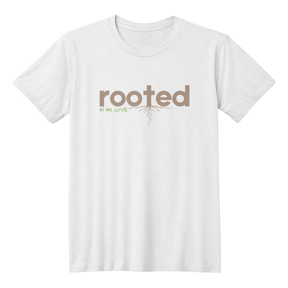 ROOTED IN HIS LOVE WHITE UNISEX CHRISTIAN TEE