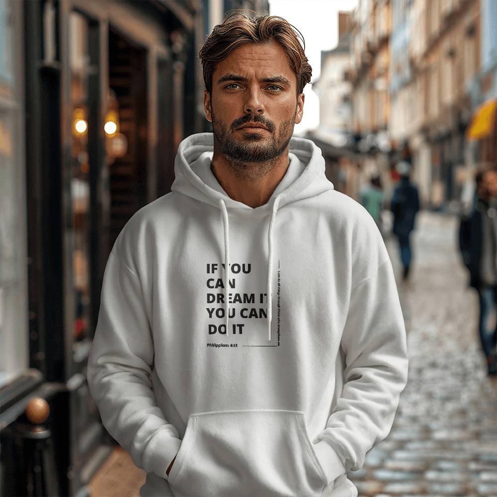 If you can dream it Christian hoodie