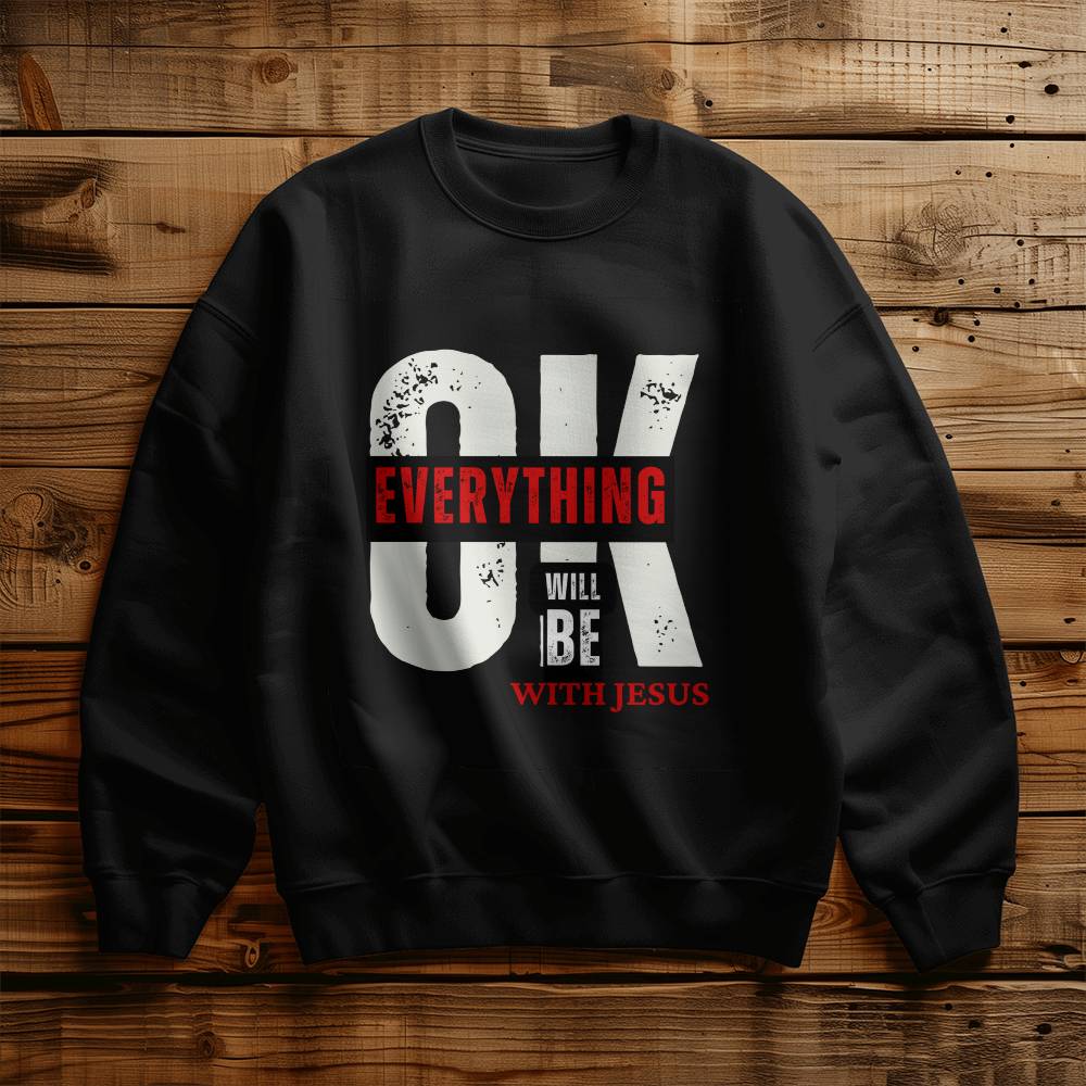 BLACK CHRISTIAN CREWNECK EVERYTHING WILL BE OK