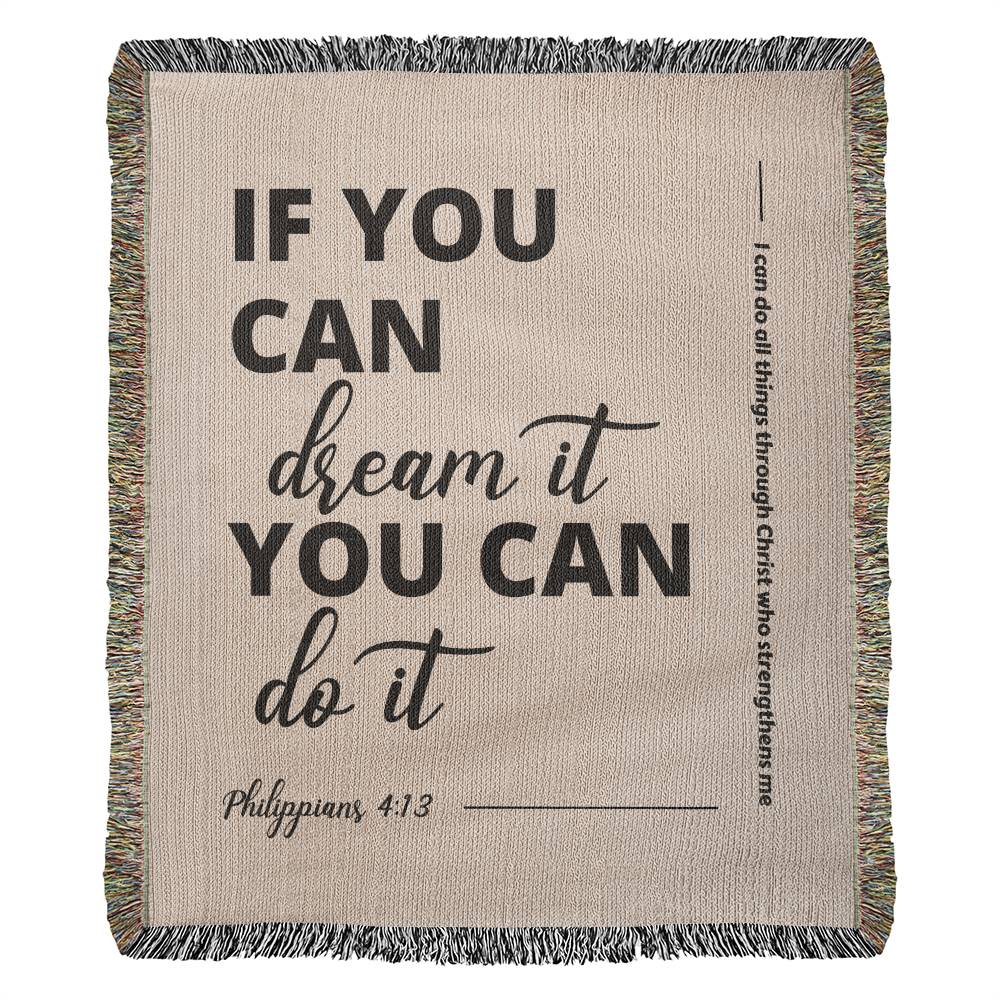 Beige 100% cotton yarn woven blanket with 'If you can dream it, you can do it' message and Philippians 4:13 verse. Inspiring and modern Christian decor.