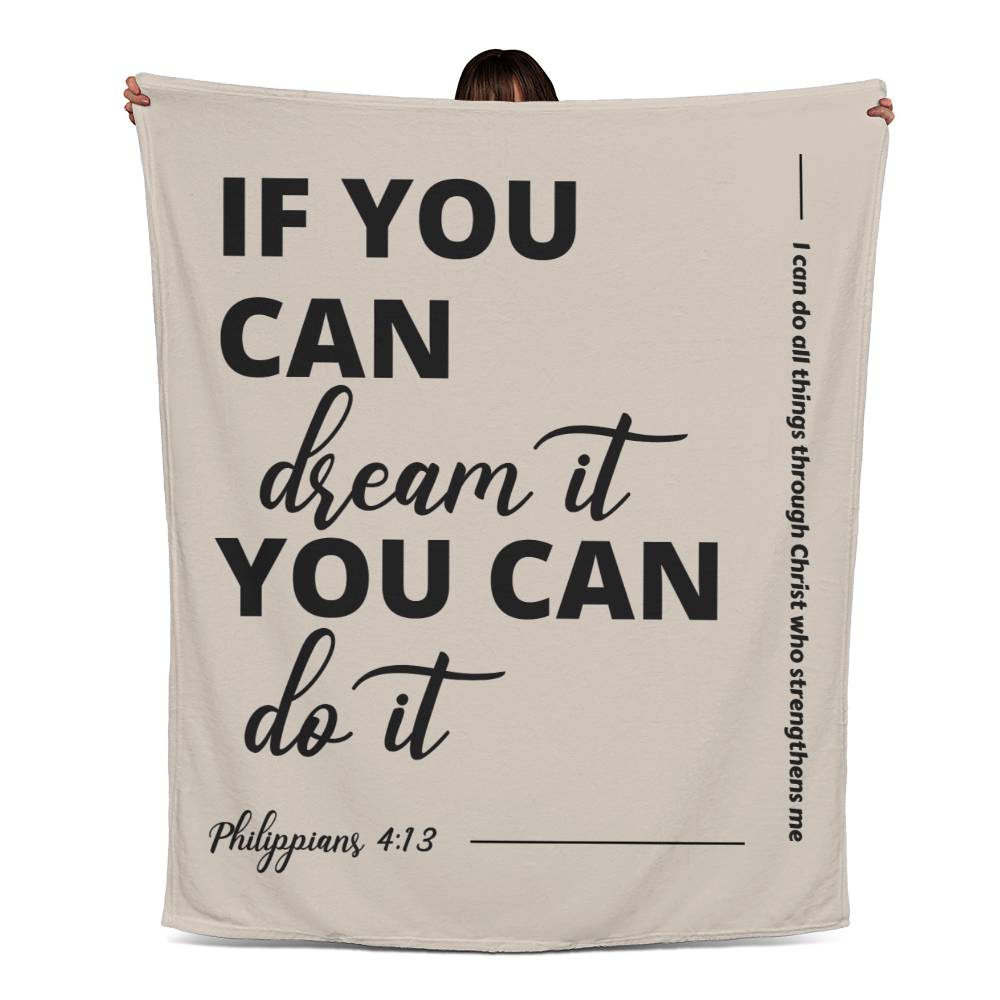 Beige fleece blanket with 'If you can dream it, you can do it' message and Philippians 4:13 verse. Inspiring and modern Christian decor.
